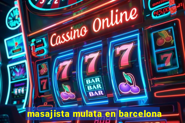 masajista mulata en barcelona